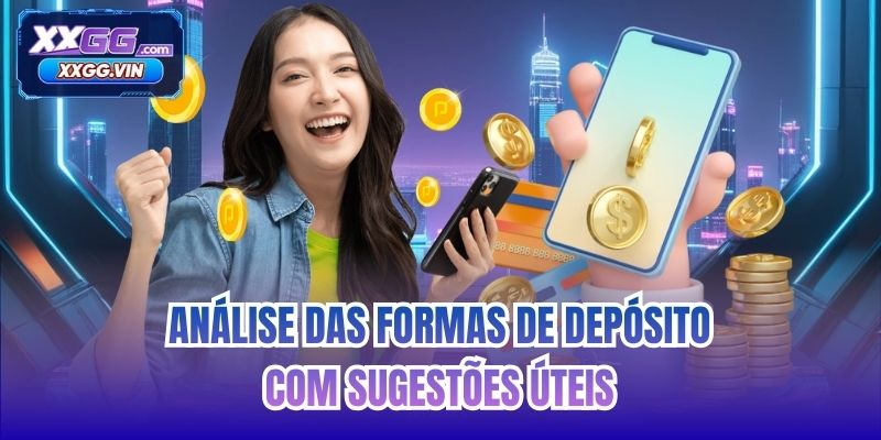 Análise das formas de depósito com sugestões úteis
