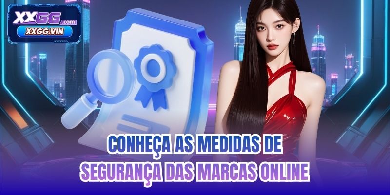 Conheça as medidas de segurança das marcas online