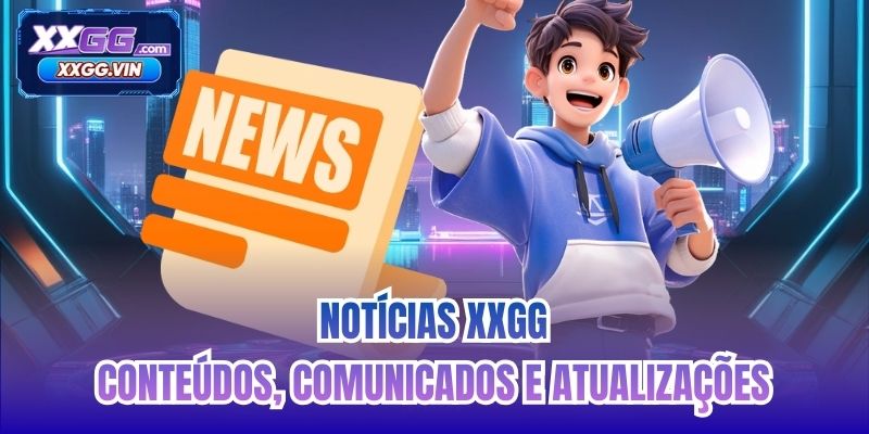Notícias XXGG