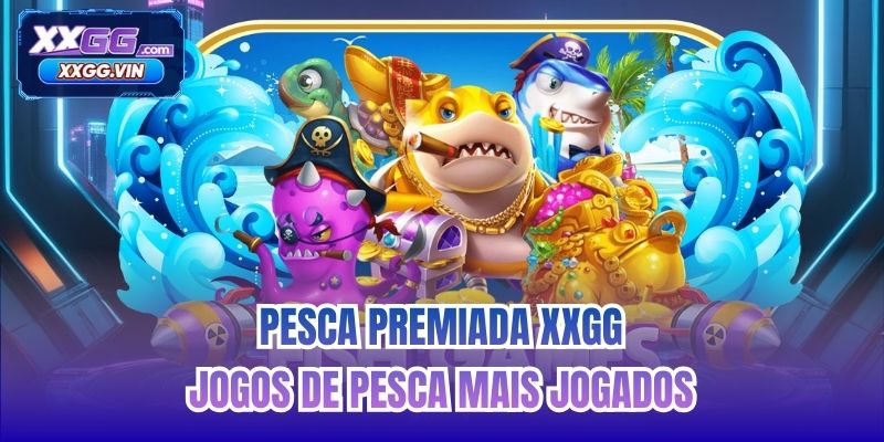 Pesca premiada XXGG