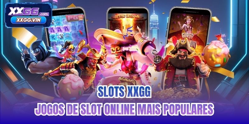 Slots XXGG